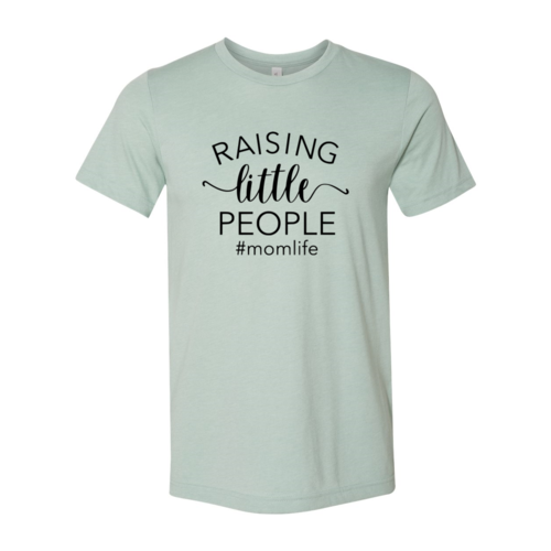 Raising Little People Shirt